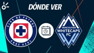 Cruz Azul vs Whitecaps en vivo: Fecha, horario y dónde ver la Final de Concachampions 2025